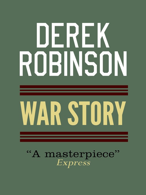 Title details for War Story by Derek Robinson - Available